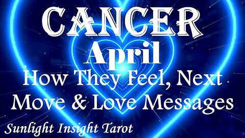 Cancer *You Take Their Breath Away, There Will Be A Big Flirty Romantic Gesture* April How They Feel