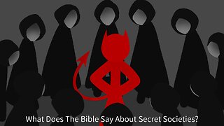 What Does The Bible Say About Secret Societies?