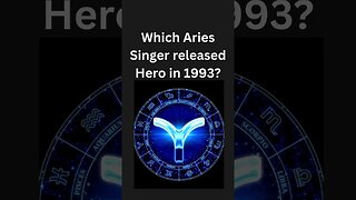 [Aries Facts] Which Aries Singer Sang 'Hero' in 1993?