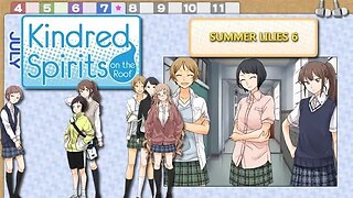 Kindred Spirits on the Roof: Part 39 - Summer Lilies 6 (no commentary)