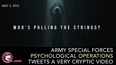 Army Special Forces Tweets Cryptic PsyOp Video - "We Believe in Ghosts, Do You?"