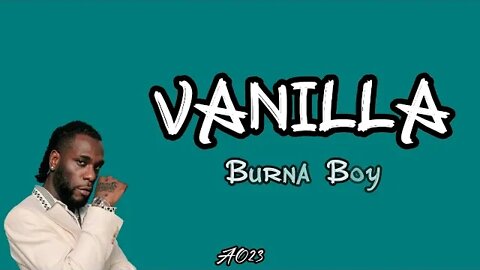 Burna Boy - Vanilla [Official Lyrics]