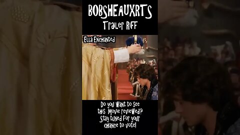 Bobsheauxrts Trailer Riff - Ella Enchanted