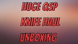 HUGE KNIFE HAUL UNBOXING