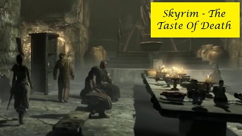 Skyrim - The Taste Of Death...
