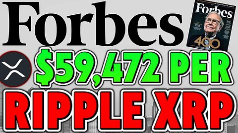 Forbes Article Predicts $59,472 an XRP as PRICE PREDICTION! FEDS AND RIPPLE CEO AGREE!!