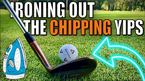Conquer Your Chipping Yips - Easy Tips for Maximum Improvement
