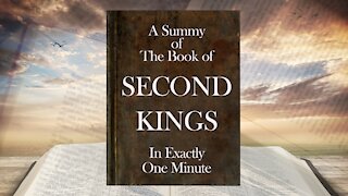 The Minute Bible - Second Kings In One Minute
