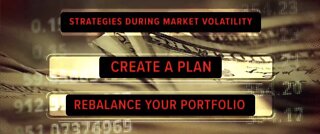 Money Talks: Strategies during market volatility