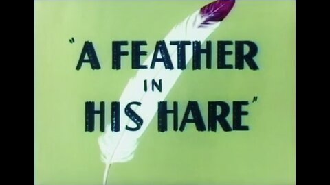 1948, 2-7, Looney Tunes, A feather in his hare