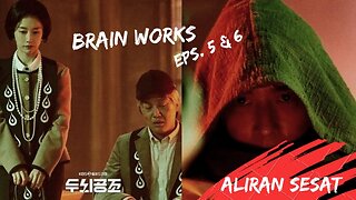 ALUR FILM DRAMA KOREA BRAIN WORKS. EPISODE 5 & 6. KASUS ALIRAN SESAT