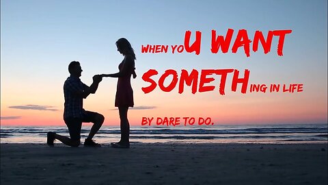 When You Want Something In Life - An Inspirational Video