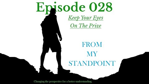 Episode 028 Keep Your Eyes On The Prize