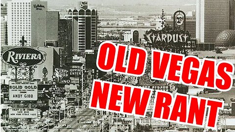 OLD VEGAS NEW RANTS