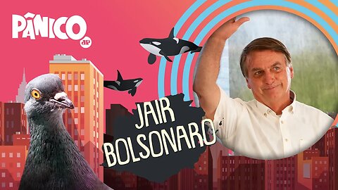 JAIR BOLSONARO - PÂNICO - 27/10/21