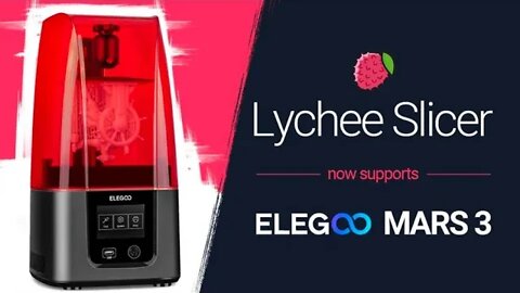 Lychee Slicer Now Supports Elegoo Mars 3 - 3D Printing News