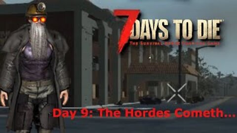 7 Days To Die Season 1 Day 9 | Siege Of Hotel 13