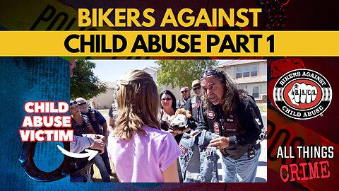Bikers Against Child Abuse Part 1