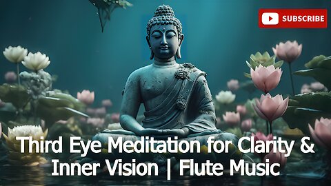 Third Eye Meditation for Clarity & Inner Vision | Flute Music | Inner Healing