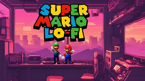 Lo-Fi Super Mario: Chill Beats to Power-Up and Relax