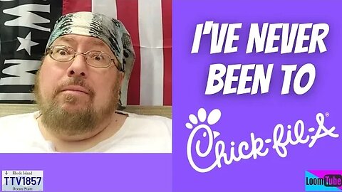 I'VE NEVER BEEN TO CHICK-FIL-A - 012223 TTV1857