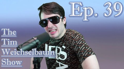 Ep. 39 | How To Win at Capitalism | The Tim Weichselbaum Show