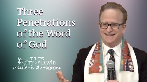 Three Penetrations of the Word of God