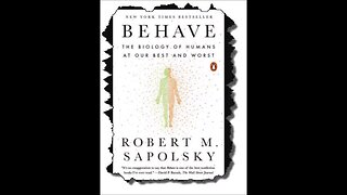 Book Review: Behave by Robert Sapolsky