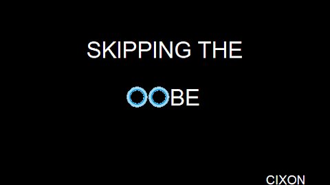 Skipping the OOBE