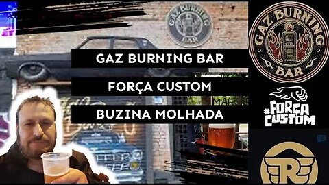 VISITEI O GAZ BURNING BAR 06/05 - Kultura Kustom - ROCK - ENCONTRO FORÇA CUSTOM