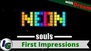 Neon Souls First Impressions with Dream on Xbox