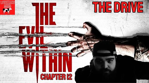 The Evil Within | Chapter 12 | The Drive!