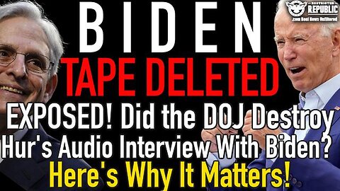Biden Tape Deleted! Did The DOJ Destroy Hur's Audio Interview with Biden? Here's Why It Matters!
