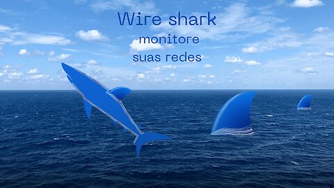 Wire shark-monitore suas redes