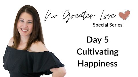 Cultivating Happiness