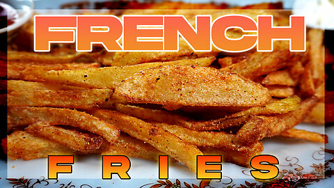 How to Make Perfectly Crispy French Fries | Pro Tips and Step-by-Step Guide
