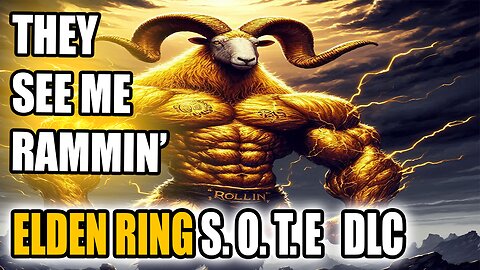 THEY SEE ME RAMMIN' #EldenRing #SOTE #DLC Short