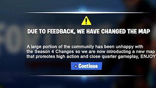 "Due to feedback, we have altered the map.." says Fortnite.. (New Season 4 Changes)