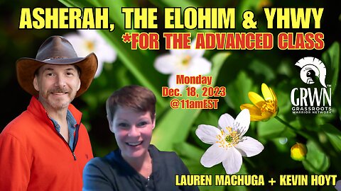 Lauren Machuga: Asherah, YHWY and the Elohim - for advanced viewers & critical minds