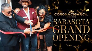 Corona Cigar Sarasota GRAND OPENING Event!