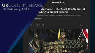 Hezbollah Threat According To Zionist Researchers - UK Column News