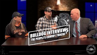 Bulldog Interviews The People's Convoy Truckers