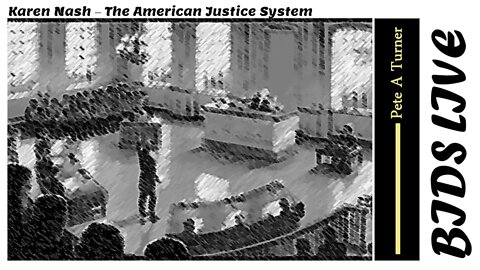 Karen Nash – The American Justice System