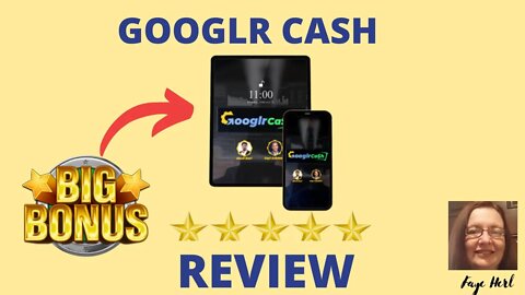 GOOGLR CASH REVIEW 🛑 STOP 🛑 DONT FORGET GOOGLR CASH AND MY BEST 🔥 CUSTOM 🔥BONUSES!!