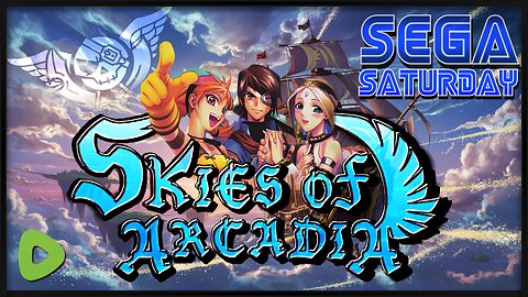 Skies of Arcadia (Part 3) - Sega Saturday