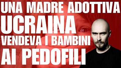 Una madre adottiva ucraina RIFUGIATA IN POLONIA abusava dei BAMBINI ORFANI e li vendeva ai PEDOFILI GIUGNO 2023 NOTIZIA VERA La madre adottiva che "salvava" gli orfani dall'Ucraina e lasciava che i pedofili li violentassero