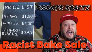 Sodope REACTS to RACIST BAKE SALE - John Stossel