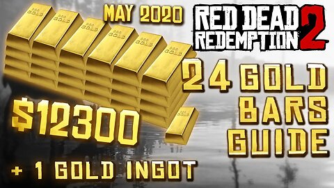 Red Dead Redemption 2 - All 24 Gold Bars & 1 ingot ($12,300) May 2020