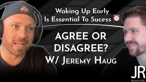 Waking Up Early Is Crucial To Success In Business - Agree Or Disagree?