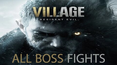 Resident Evil Village All Boss Fights